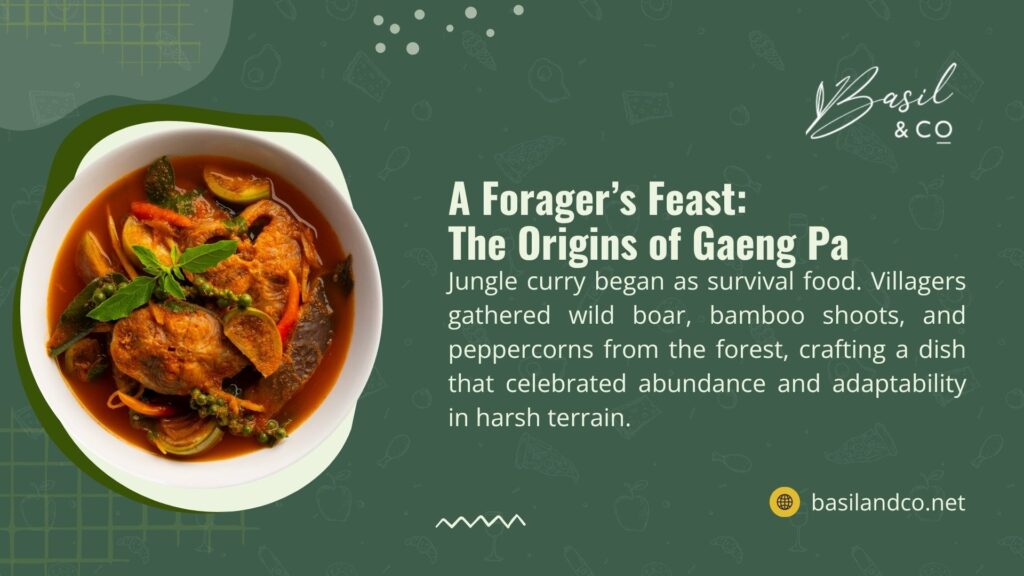 Gaeng Pa jungle curry dish with wild boar, bamboo shoots, and peppercorns in a bowl, originating as a survival food celebrating abundance in harsh terrain.