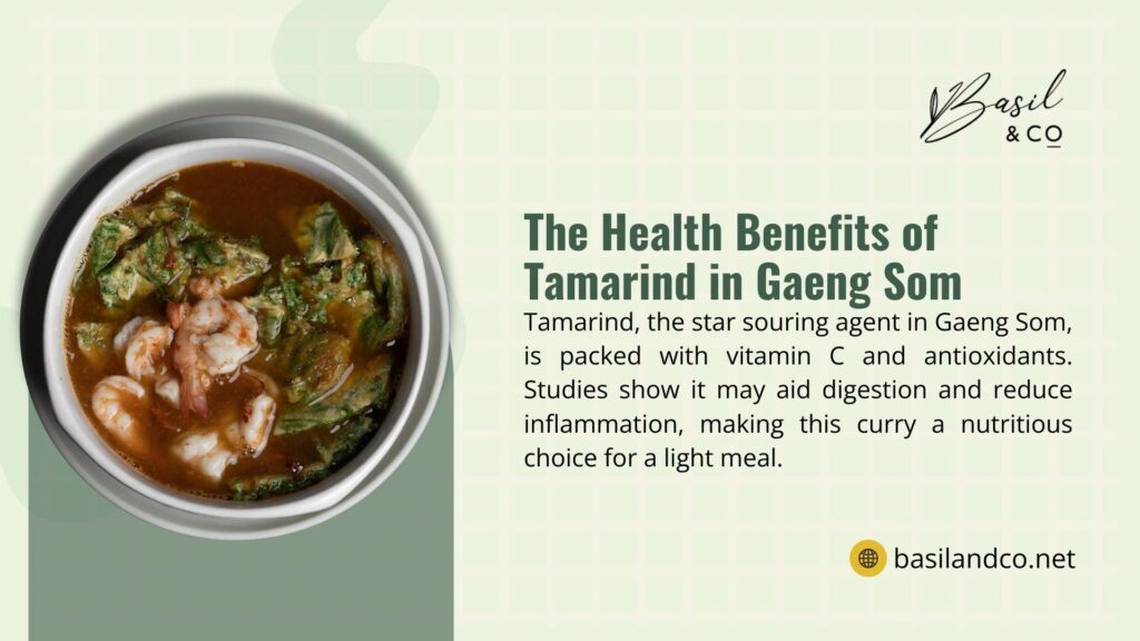 Gaeng Som curry with tamarind, featuring shrimp and greens in a bowl, known for vitamin C, antioxidants, aiding digestion, and reducing inflammation.